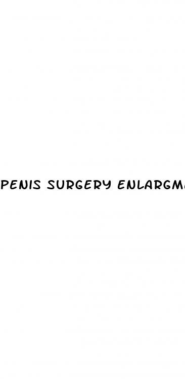 penis surgery enlargment