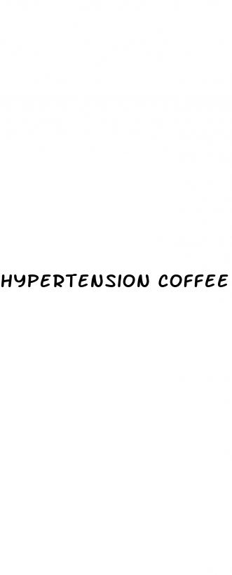 hypertension coffee consumption