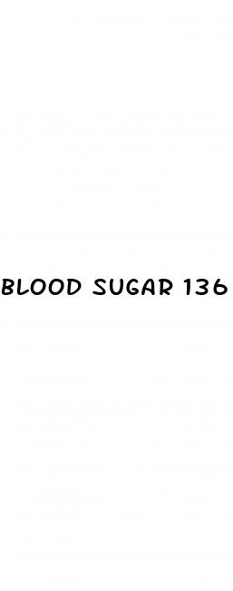 blood sugar 136
