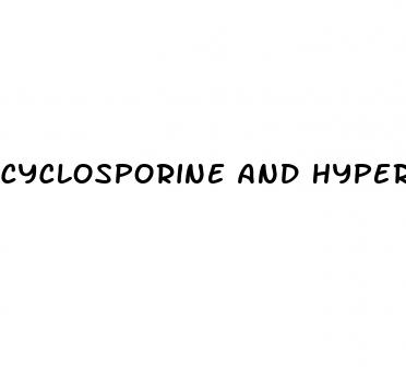 cyclosporine and hypertension