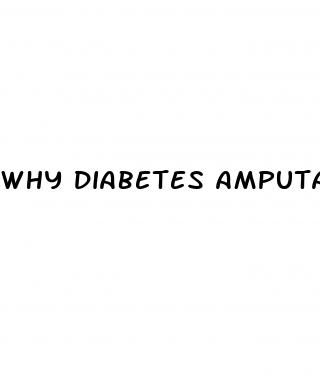why diabetes amputation