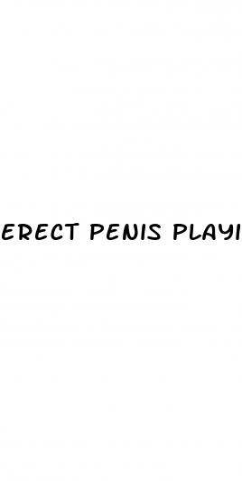 erect penis playing