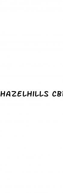 hazelhills cbd gummies