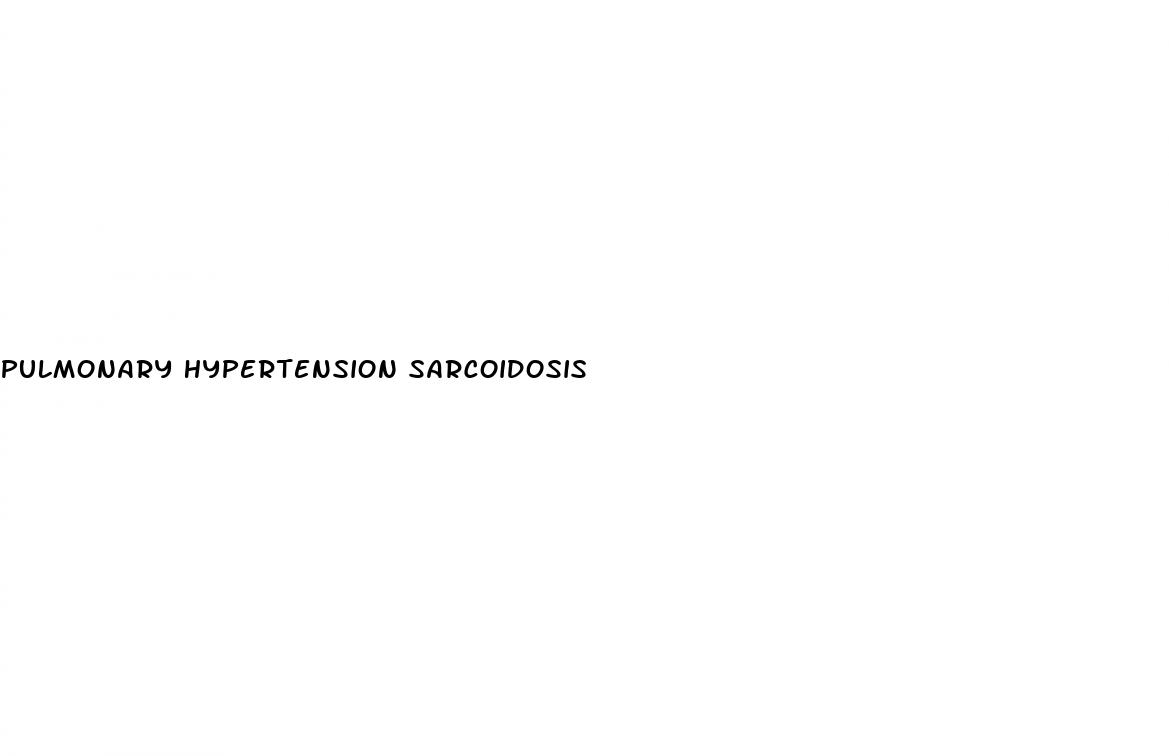 pulmonary hypertension sarcoidosis