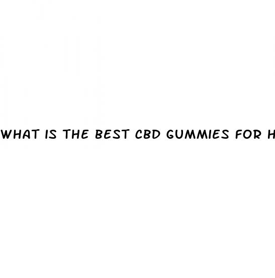 what is the best cbd gummies for high blood pressure
