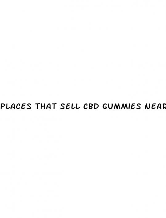 places that sell cbd gummies near me