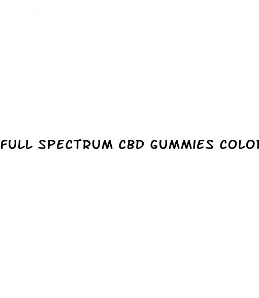 full spectrum cbd gummies colorado