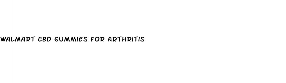 walmart cbd gummies for arthritis