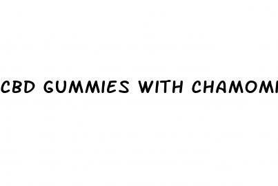 cbd gummies with chamomile