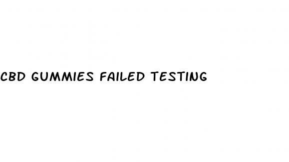 cbd gummies failed testing