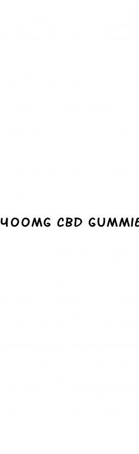 400mg cbd gummies dosage