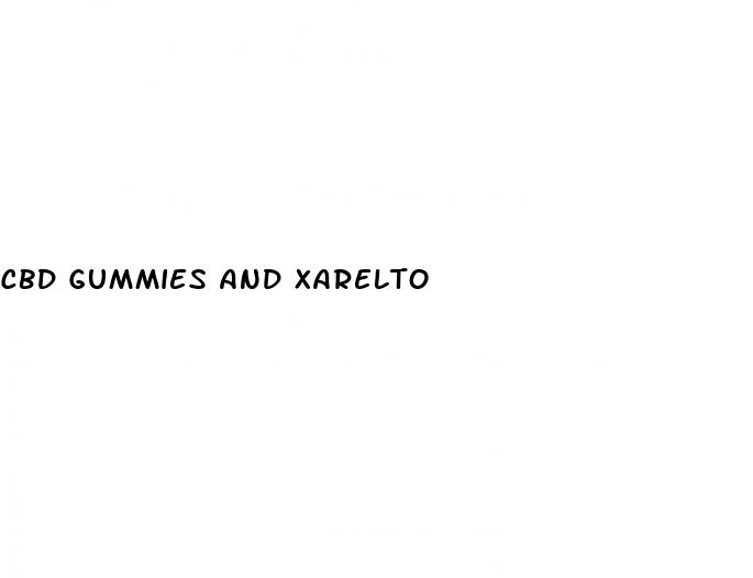 cbd gummies and xarelto