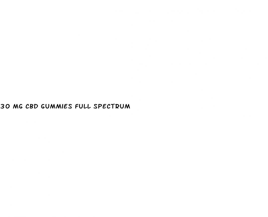 30 mg cbd gummies full spectrum