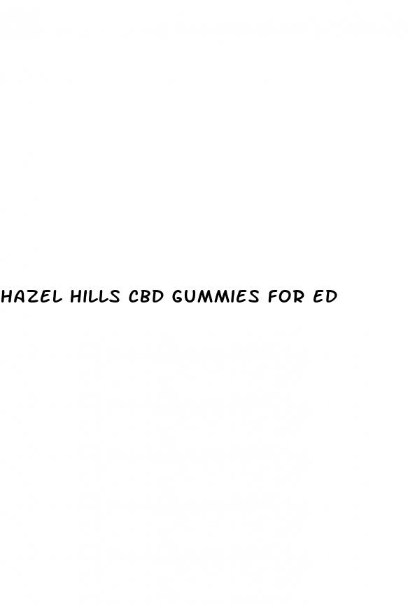 hazel hills cbd gummies for ed