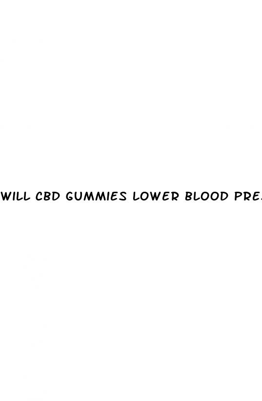 will cbd gummies lower blood pressure