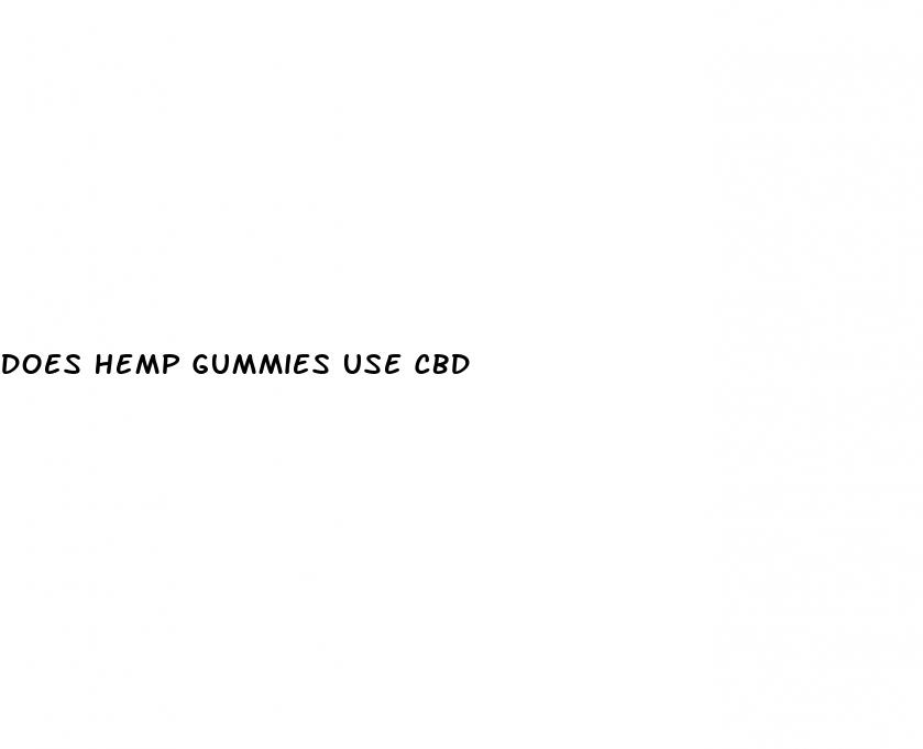 does hemp gummies use cbd