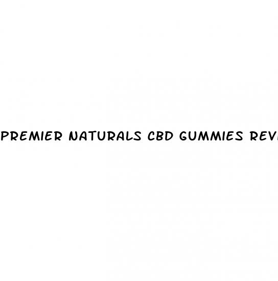 premier naturals cbd gummies reviews
