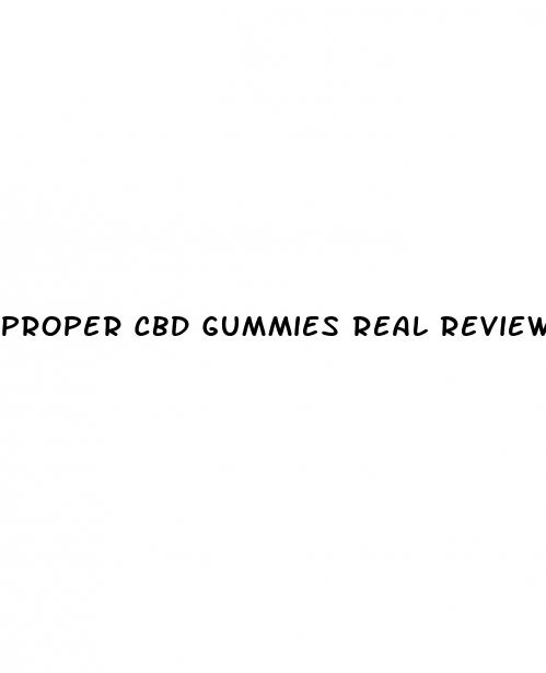 proper cbd gummies real reviews