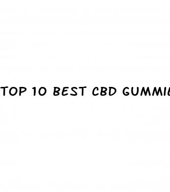 top 10 best cbd gummies
