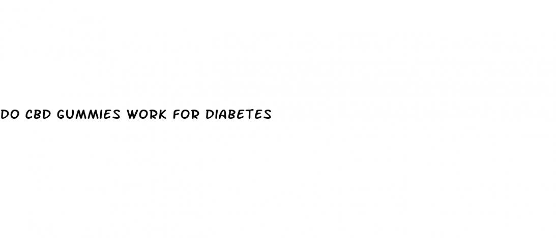 do cbd gummies work for diabetes