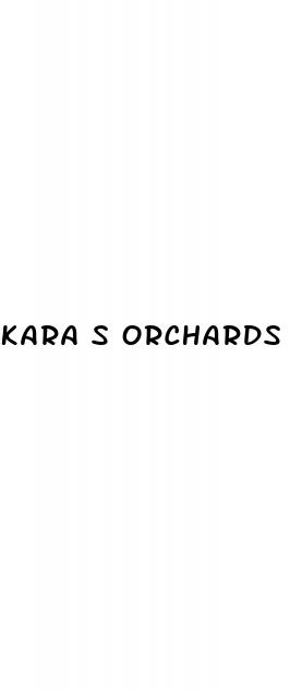kara s orchards cbd gummies