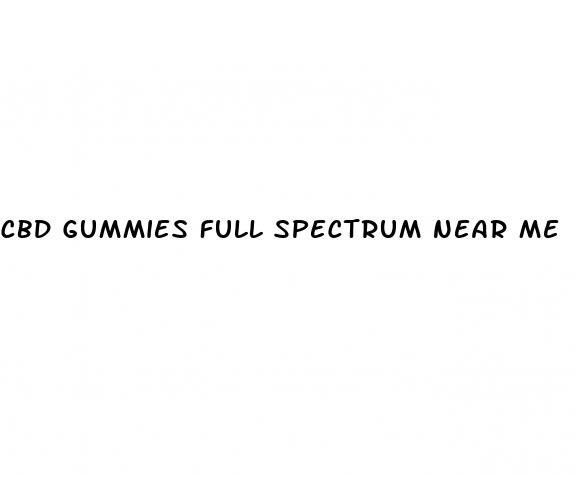 cbd gummies full spectrum near me