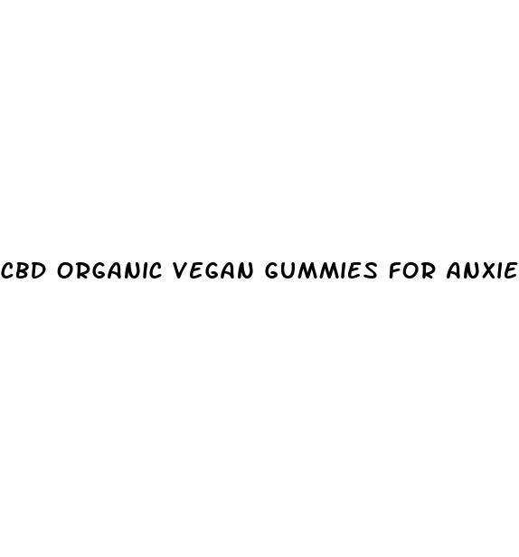 cbd organic vegan gummies for anxiety