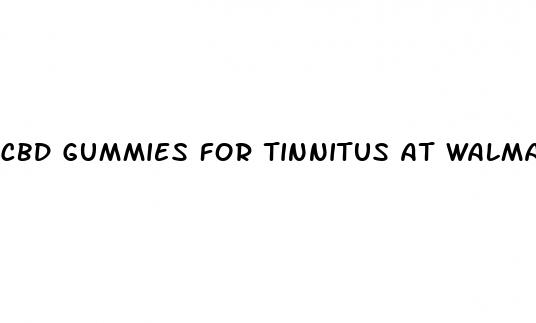 cbd gummies for tinnitus at walmart
