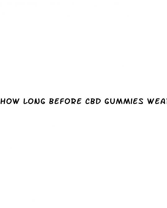 how long before cbd gummies wear off