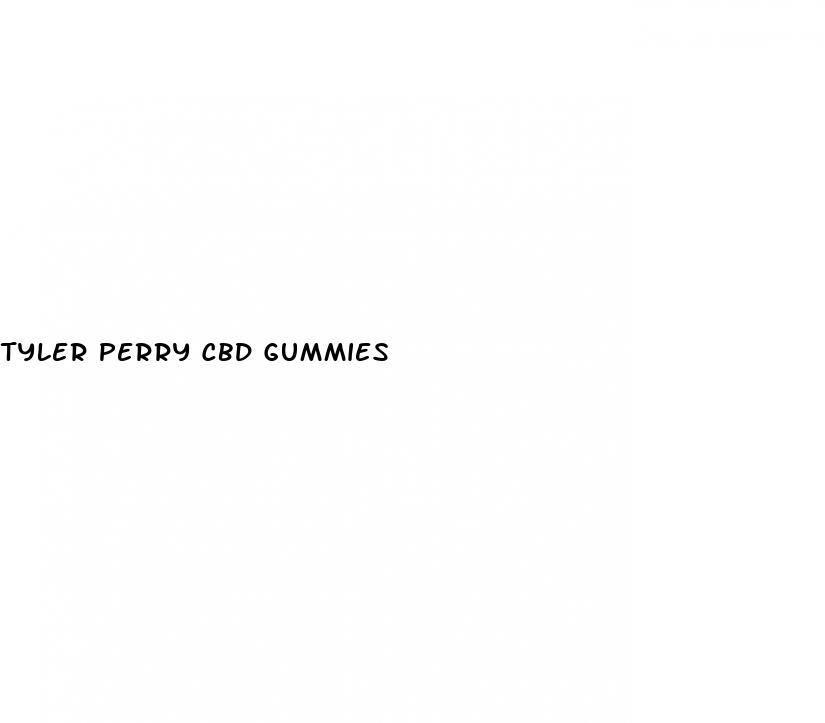 tyler perry cbd gummies