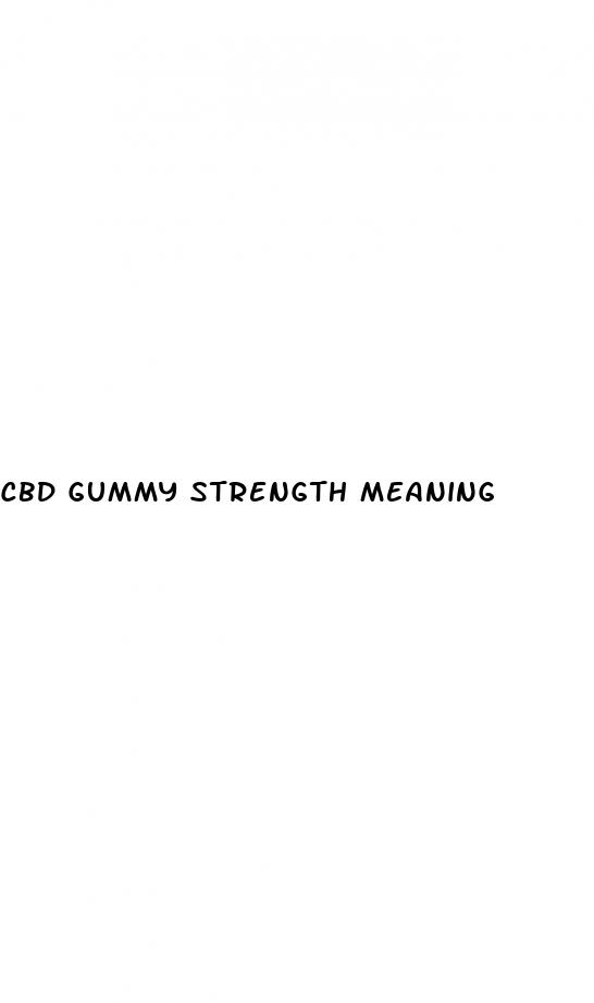 cbd gummy strength meaning