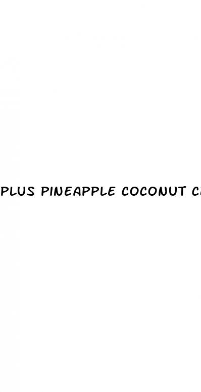 plus pineapple coconut cbd gummies