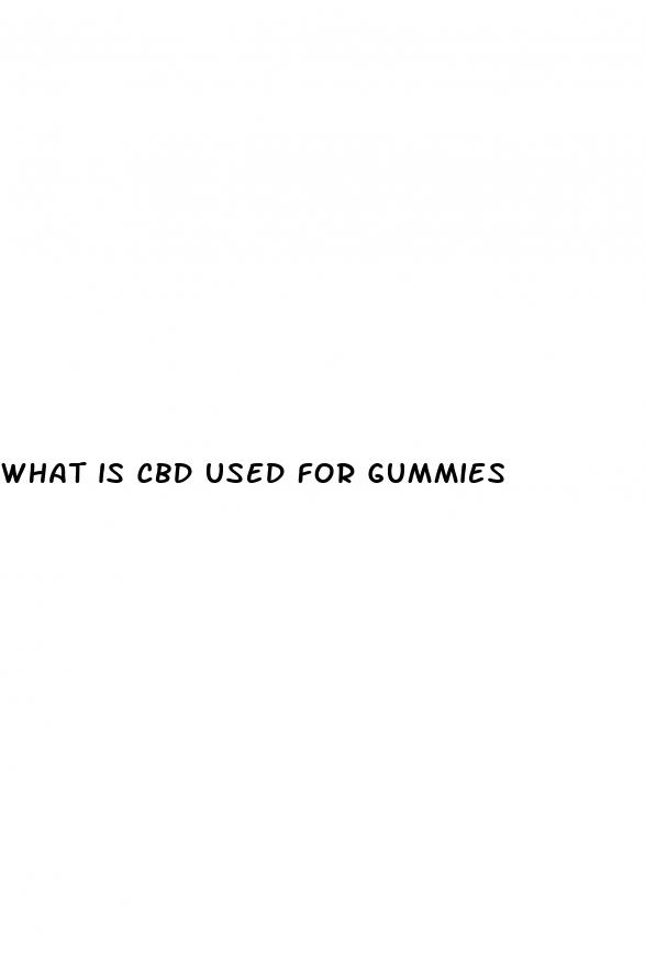 what is cbd used for gummies