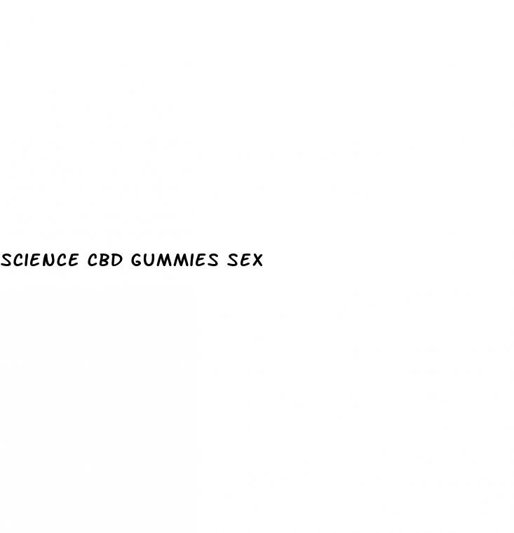 science cbd gummies sex