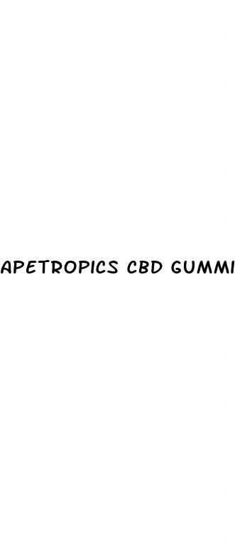 apetropics cbd gummies cost