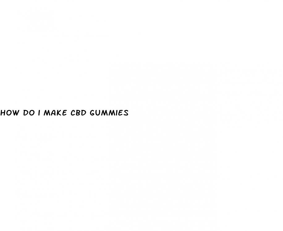 how do i make cbd gummies
