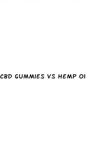 cbd gummies vs hemp oil gummies