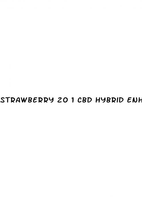 strawberry 20 1 cbd hybrid enhanced gummies 200 10mg
