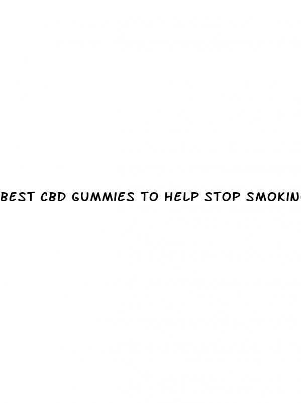 best cbd gummies to help stop smoking