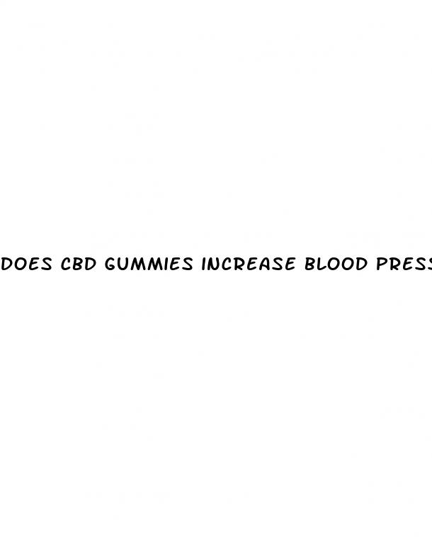 does cbd gummies increase blood pressure