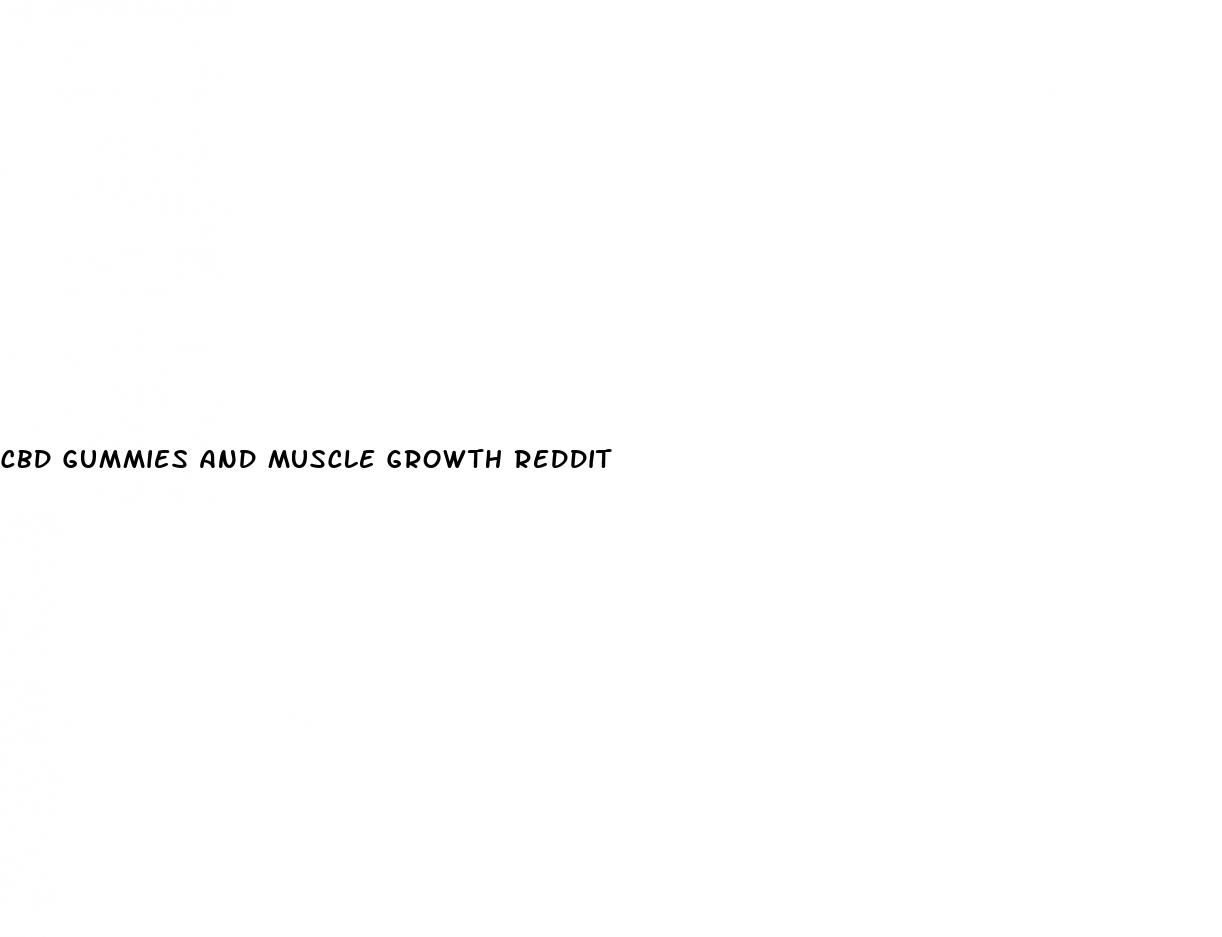 cbd gummies and muscle growth reddit