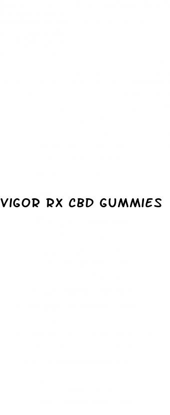 vigor rx cbd gummies