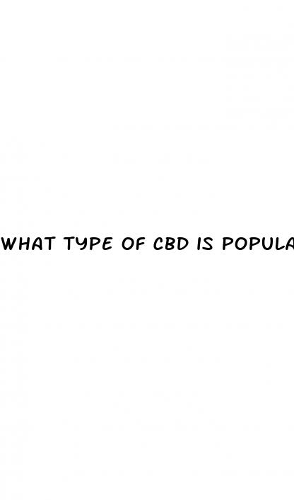 what type of cbd is popular