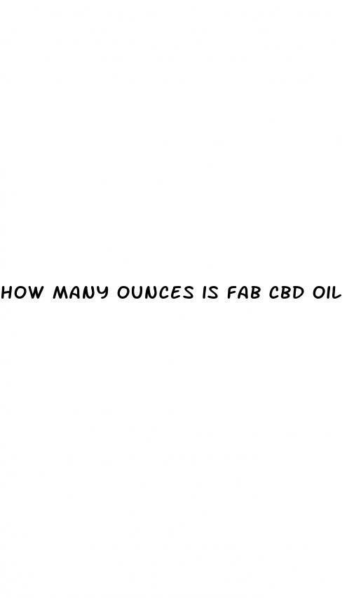 how many ounces is fab cbd oil bottle