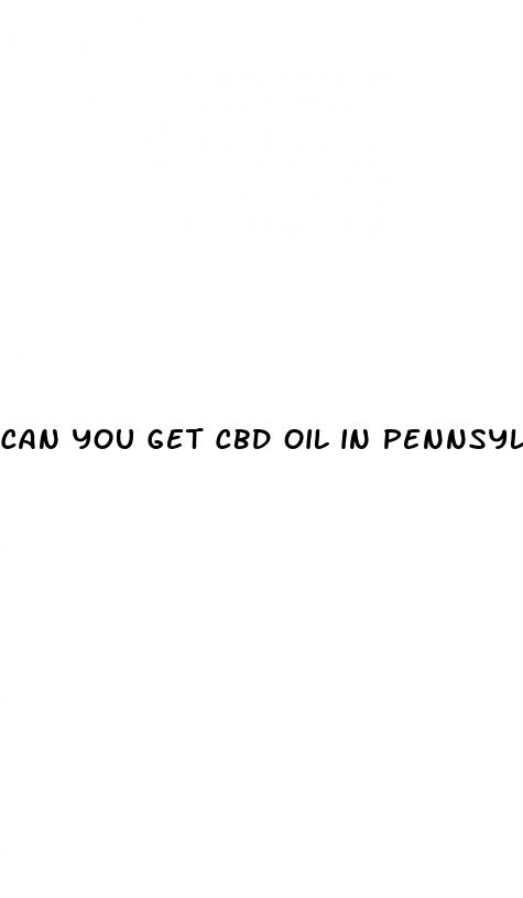 can you get cbd oil in pennsylvannia