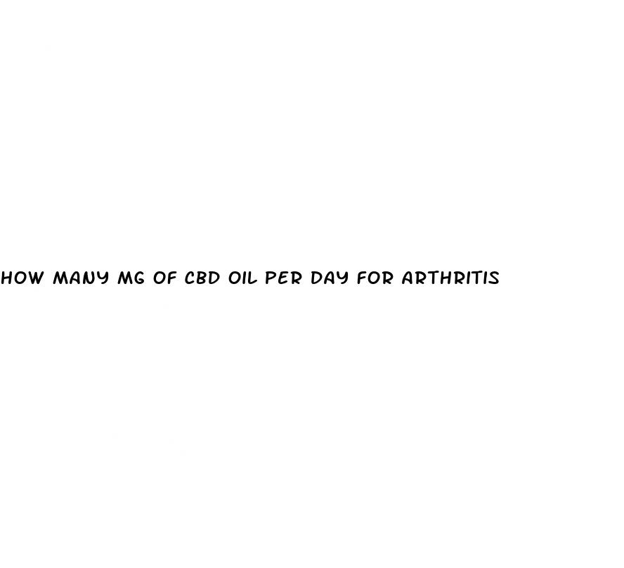 how many mg of cbd oil per day for arthritis