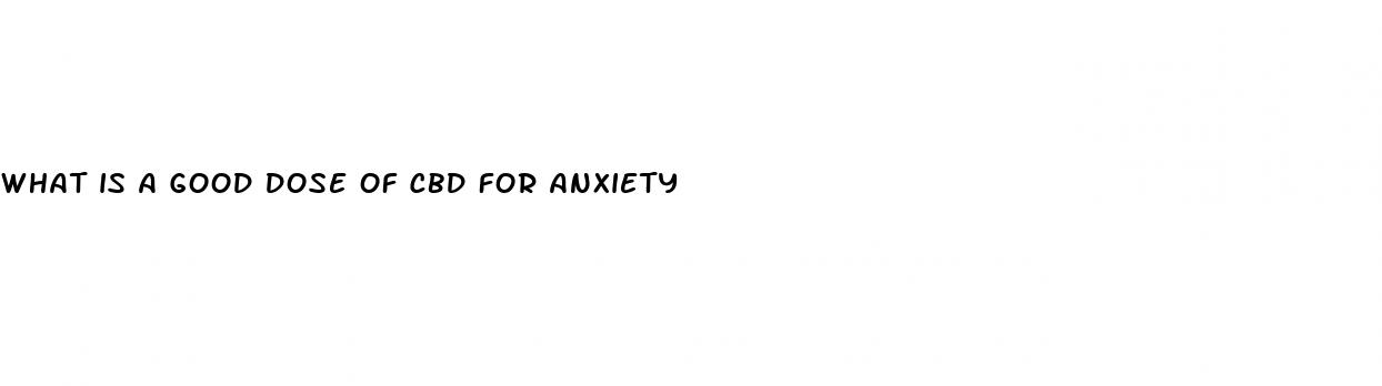 what is a good dose of cbd for anxiety