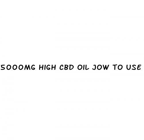 5000mg high cbd oil jow to use