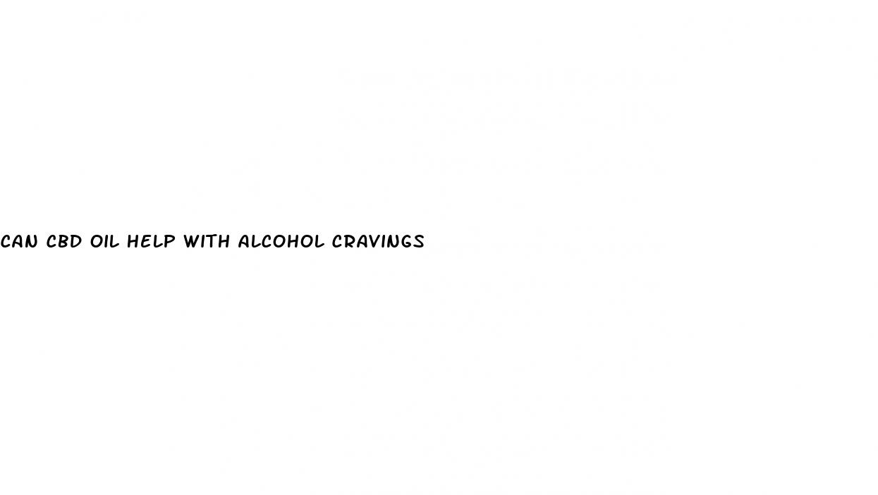 can cbd oil help with alcohol cravings