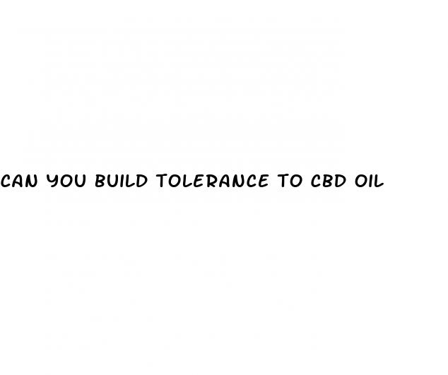 can you build tolerance to cbd oil